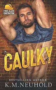 Caulky (Four Bears Construction, Band 1)
