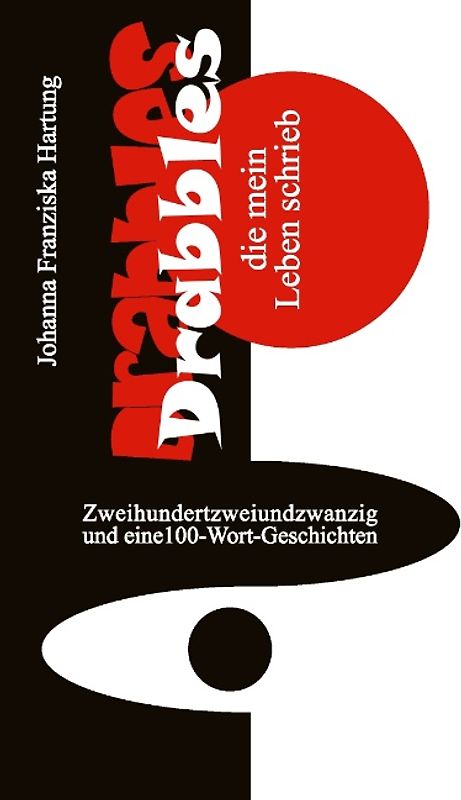 Drabbles, die mein Leben schrieb