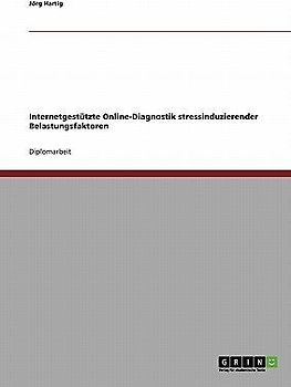 Internetgestützte Online-Diagnostik stressinduzierender Belastungsfaktoren