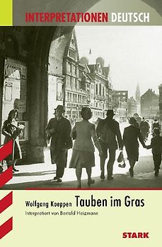 STARK Interpretationen Deutsch - Koeppen: Tauben im Gras