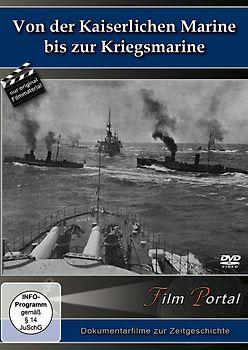 Von der Kaiserlichen Marine bis zur Kriegsmarine DVD