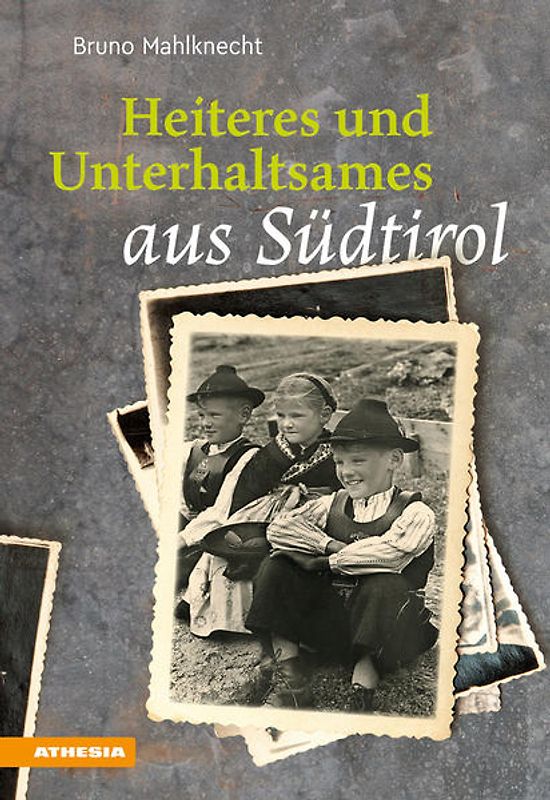 Heiteres und Unterhaltsames aus Südtirol