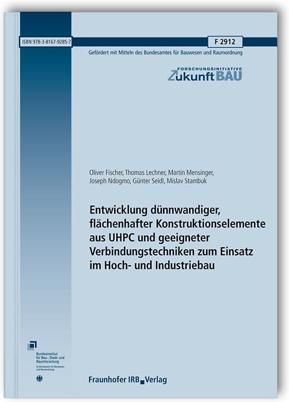 Entwicklung dünnwandiger, flächenhafter Konstruktionselemente aus UHPC und geeigneter Verbindungstechniken zum Einsatz im Hoch- und Industriebau. Abschlussbericht.