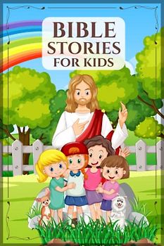 Bible stories for kids: Illustrated and narrated Bible stories for children over 7 years old with verses from the Bible, ideal for a gift of baptism, communion, Christmas, Easter. A5 format,