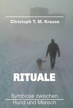 Rituale - Symbiose zwischen Hund und Mensch