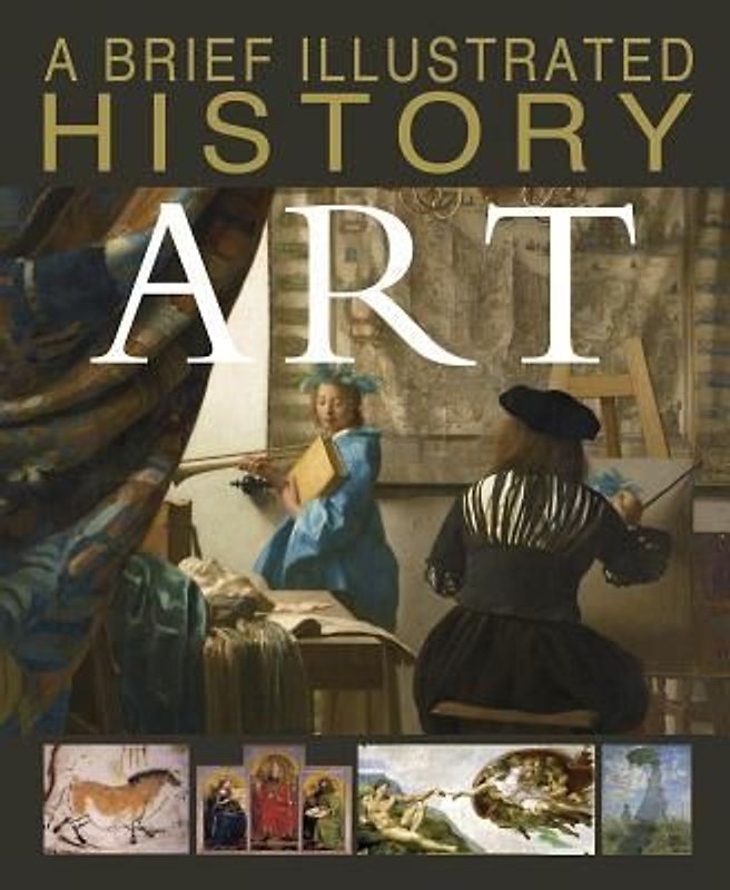 A Brief Illustrated History of Art