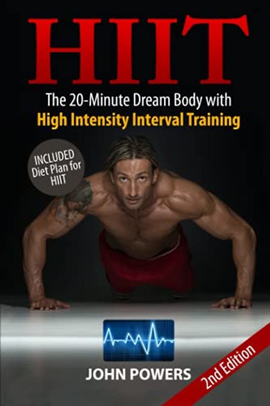 HIIT: The 20-Minute Dream Body with High Intensity Interval Training (HIIT Made Easy in Black&White, Band 1)