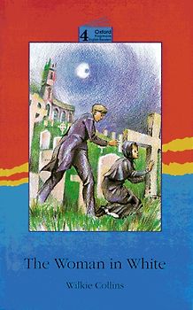 Oxford Progressive English Readers / 9. Schuljahr, Stufe 3 - The Woman in White