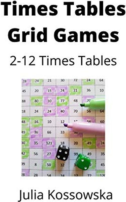 Times Tables Grid Games: Ideal for those who want to have fun while practising their 2-12 times tables (Galactic Grid Games, Band 1)