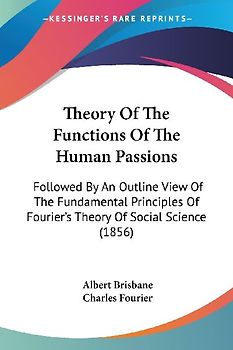 Theory Of The Functions Of The Human Passions