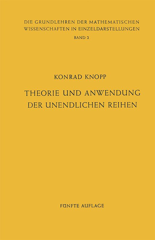 Theorie und Anwendung der Unendlichen Reihen