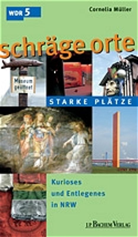 Schräge Orte - Starke Plätze