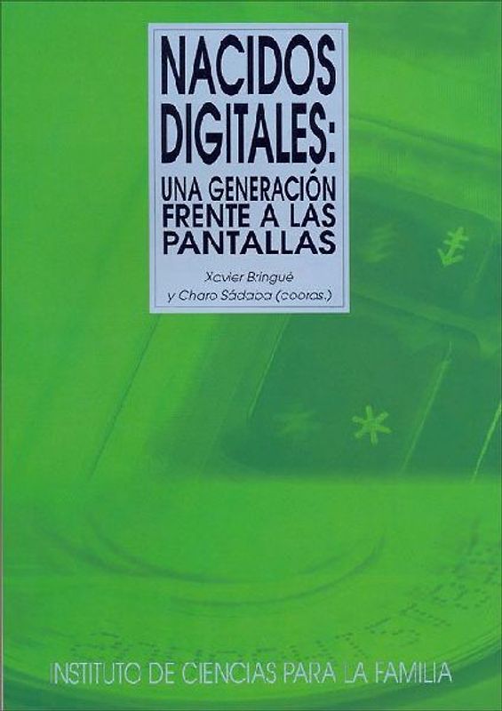Nacidos digitales : una generación frente a las pantallas
