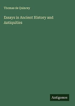 Essays in Ancient History and Antiquities