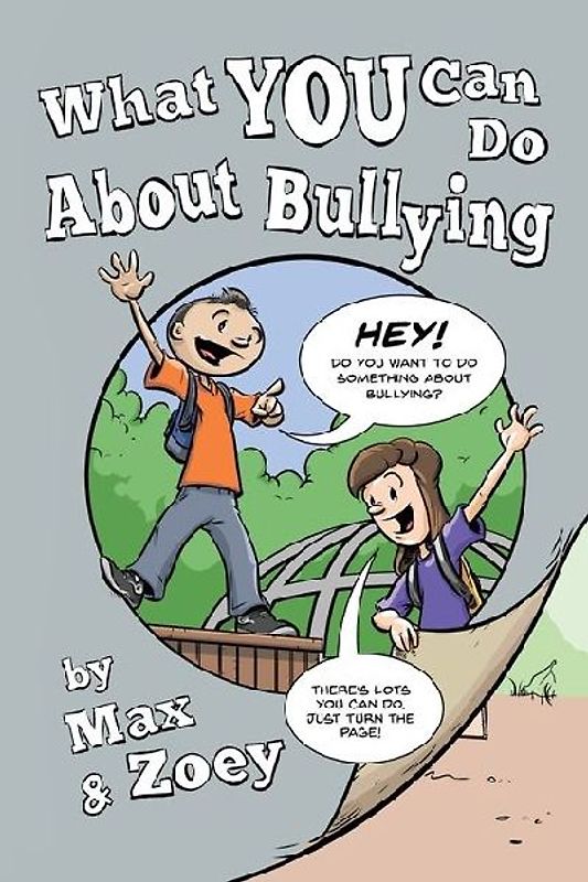 What YOU Can Do About Bullying By Max & Zoey