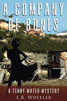A Company of Bones: A Tenny Mateo Mystery