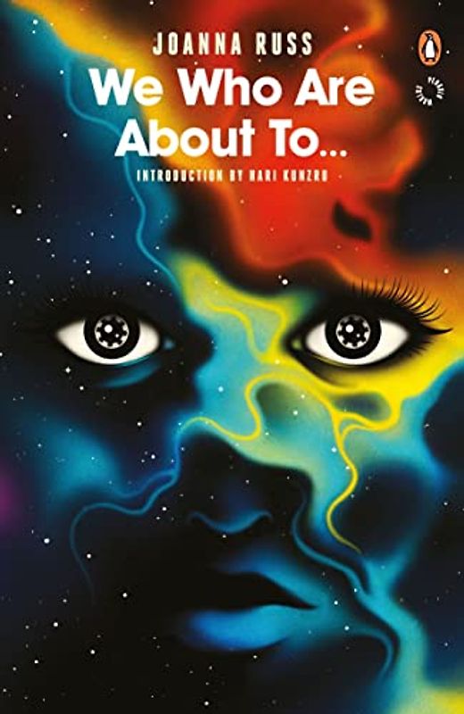 We Who Are About To...: Introduction by Naomi Alderman and Hari Kunzru (Penguin Worlds)