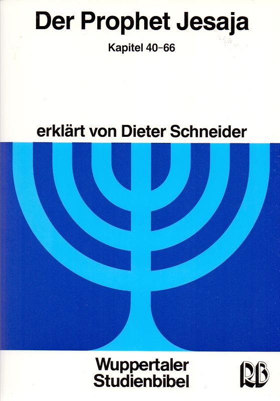 Der Prophet Jesaja. Kapitel 40-66