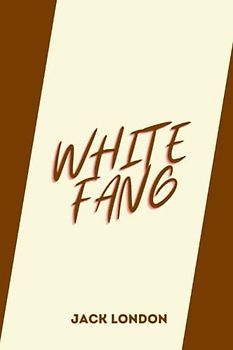 White Fang by jack london