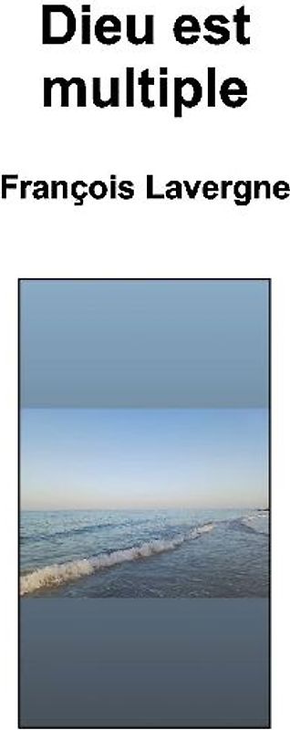 Dieu est multiple