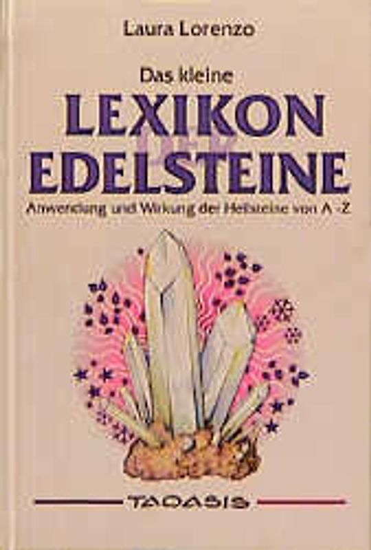 Das kleine Lexikon der Edelsteine