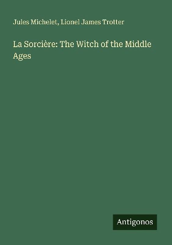 La Sorcière: The Witch of the Middle Ages
