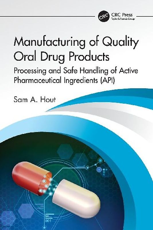 Manufacturing of Quality Oral Drug Products