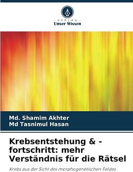 Krebsentstehung & -fortschritt: mehr Verständnis für die Rätsel