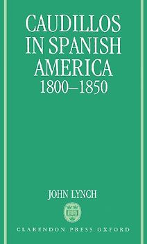 Caudillos in Spanish America, 1800-1850