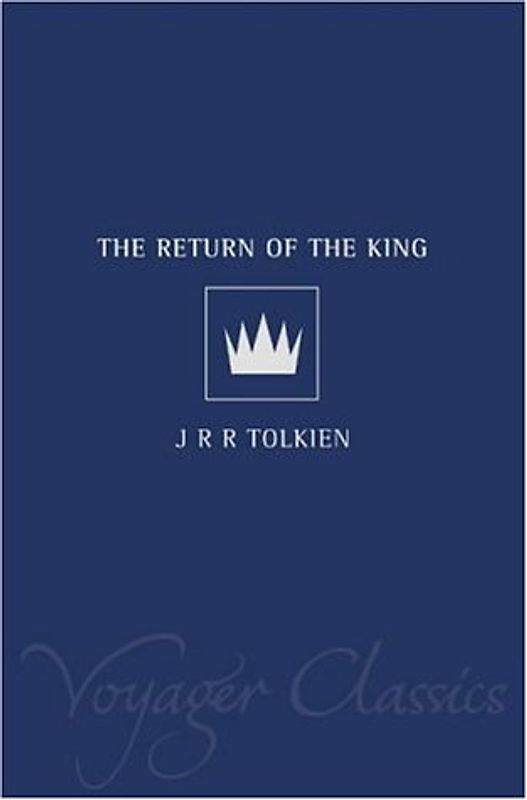 The Lord of the Rings: Return of the King v. 3 (Voyager Classics) - Tolkien, J. R. R.