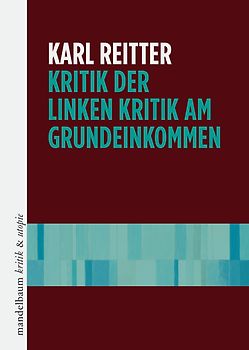 Kritik der linken Kritik am Grundeinkommen