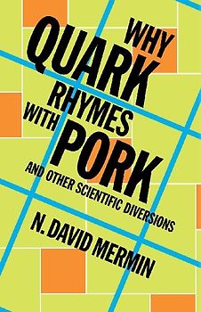 Why Quark Rhymes with Pork