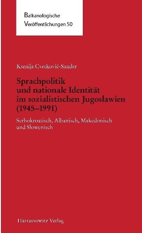 Sprachpolitik und nationale Identität im sozialistischen Jugoslawien (1945–1991)