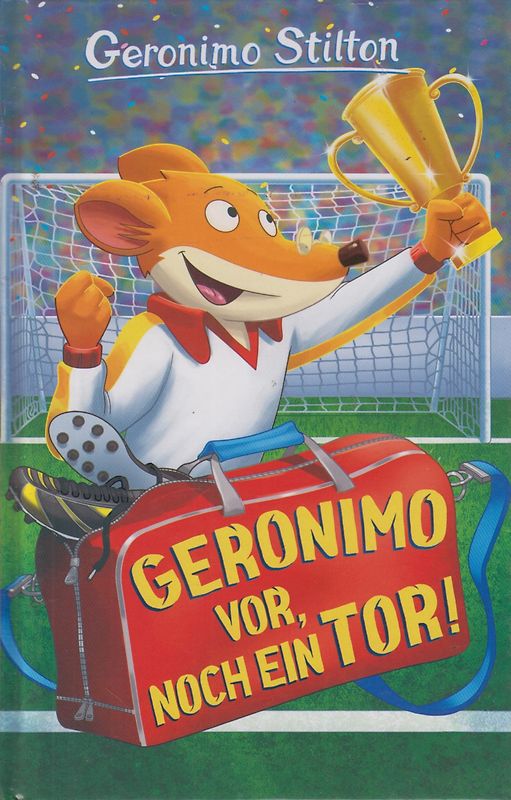 Geronimo Stilton Band 29: Geronimo vor, noch ein Tor! - Geronimo Stilton [Gebundene Ausgabe]