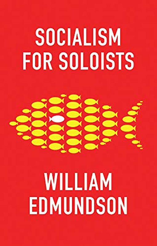 Socialism for Soloists