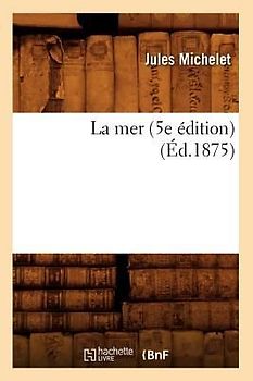 La Mer (5e Édition) (Éd.1875)