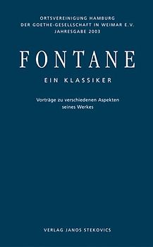 Fontane. Ein Klassiker. Vorträge zu verschiedenen Aspekten seines Werkes