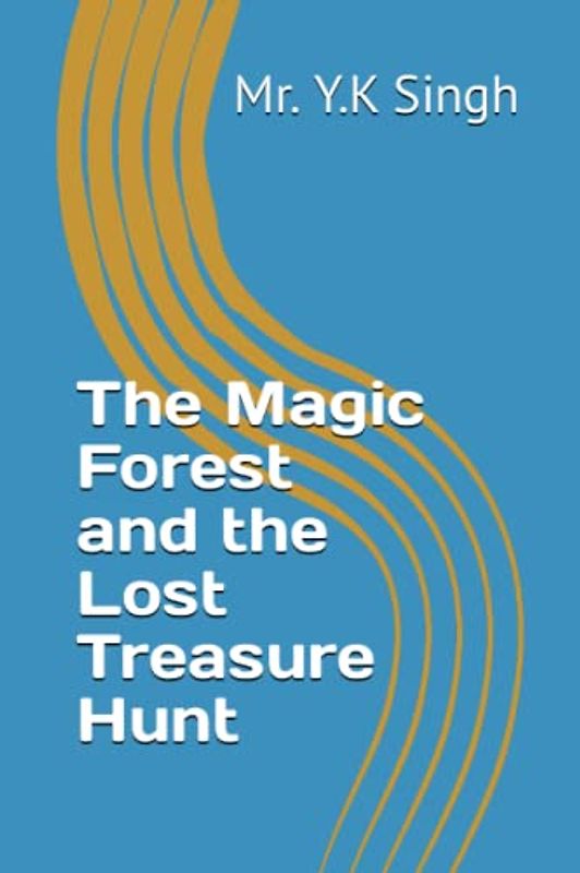The Magic Forest and the Lost Treasure Hunt