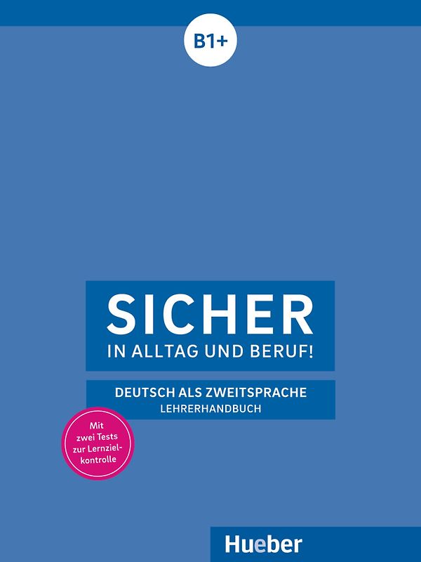 Sicher in Alltag und Beruf! B1+