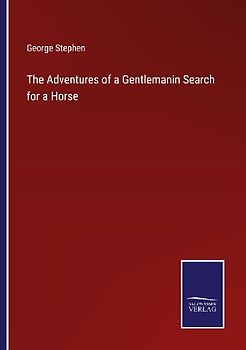 The Adventures of a Gentlemanin Search for a Horse
