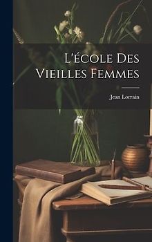 L'école Des Vieilles Femmes