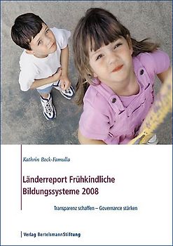 Länderreport Frühkindliche Bildungssysteme 2008