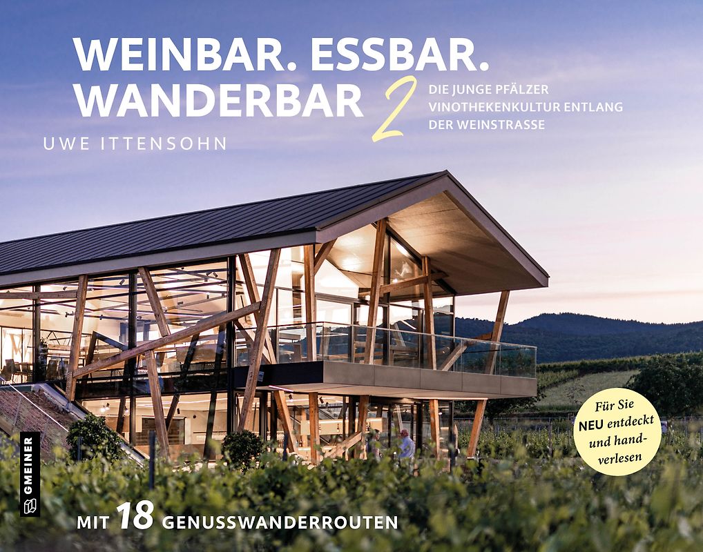Pfalz - Weinbar. Essbar. Wanderbar. 2