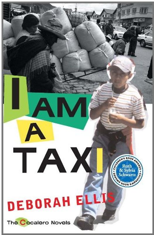 I Am a Taxi (The Cocalero Novels) - Ellis, Deborah Lynn