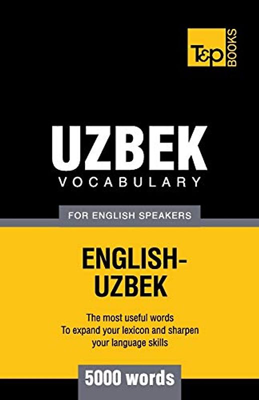 Uzbek vocabulary for English speakers - 5000 words (American English Collection, Band 307)