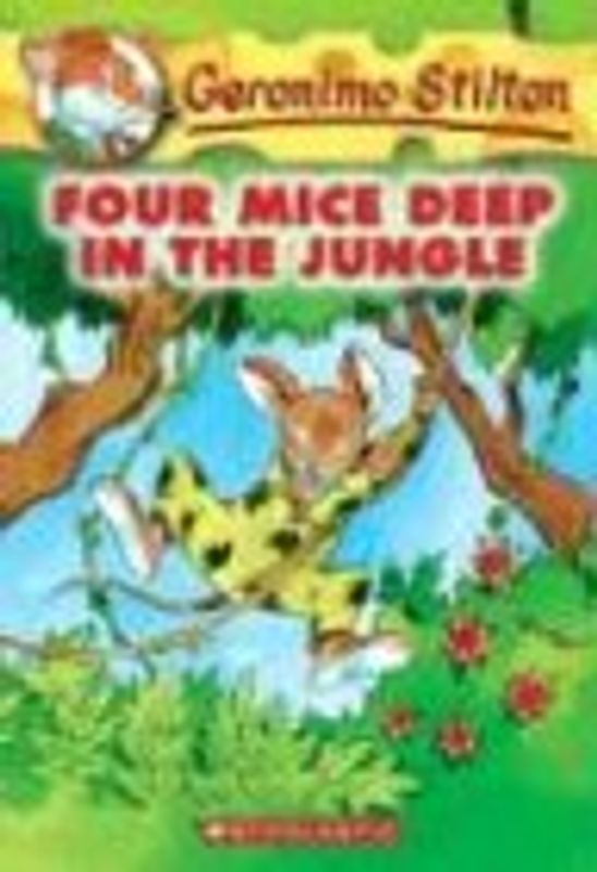 Geronimo Stilton #5: Four Mice Deep in the Jungle (Geronimo Stilton (Quality)) - Stilton, Geronimo