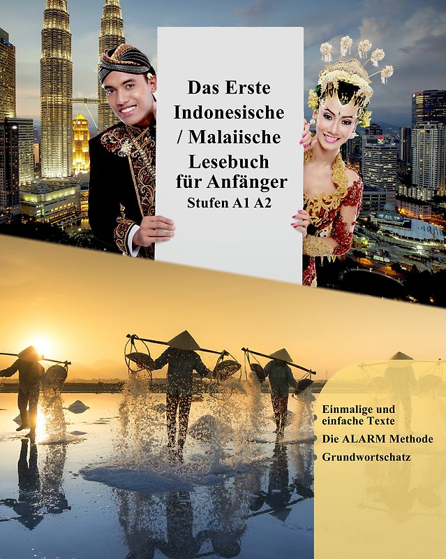 Das Erste Indonesische / Malaiische Lesebuch für Anfänger