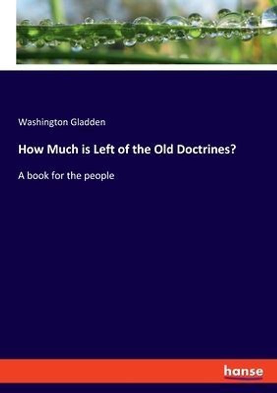 How Much is Left of the Old Doctrines?