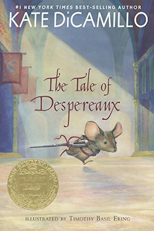 The Tale of Despereaux: Being the Story of a Mouse, a Princess, Some Soup, and a Spool of Thread