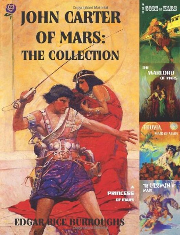 John Carter of Mars: The Collection - A Princess of Mars; The Gods of Mars; The Warlord of Mars; Thuvia, Maid of Mars; The Chessmen of Mars - Edgar Rice Burroughs
